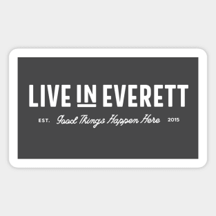 2. Live in Everett Wordmark White Magnet